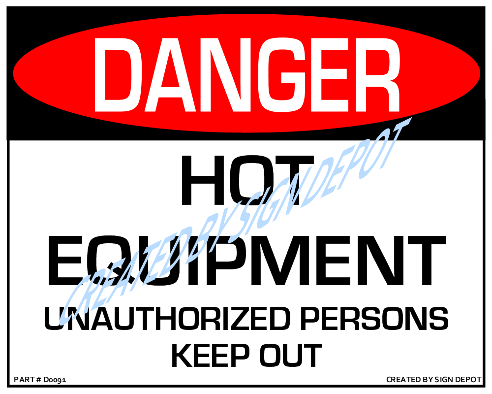 d0091-danger-hot-equipment-unauthorized-keep-out-sign-watermark.png