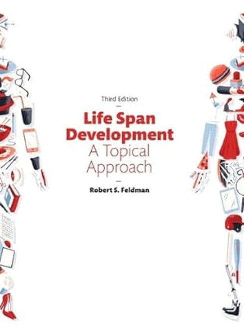 (eBook PDF) Life Span Development A Topical Approach 3rd Edition (eBook PDF) Life Span Development A Topical Approach 3rd Edition