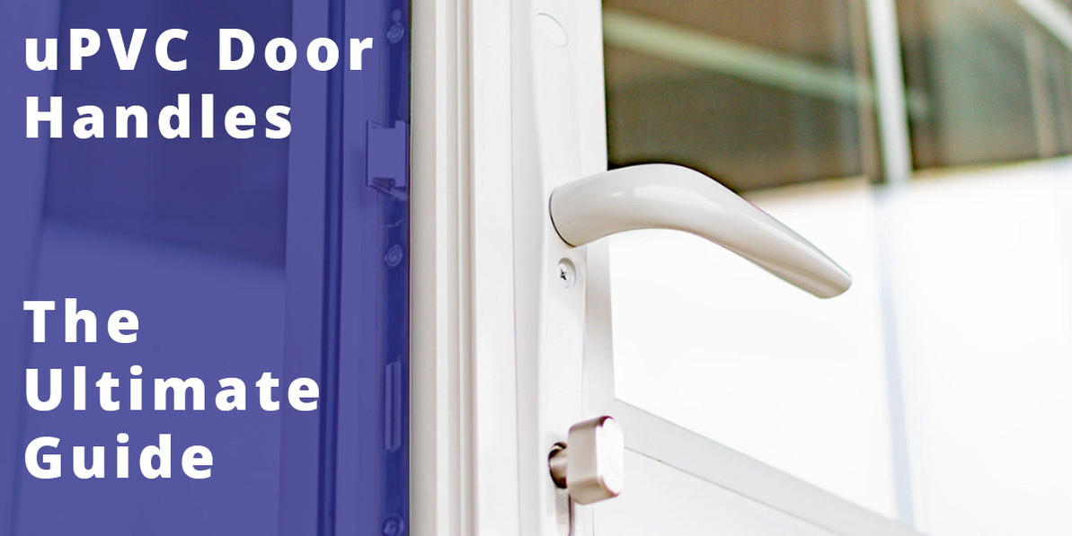 Upvc Door Handles: A Comprehensive Guide