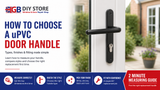 How to Choose a uPVC Door Handle: Types, Finishes & Fitting | GB DIY
