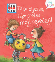 Što je što? Tako bijesan, tako sretan-moji osjećaji!