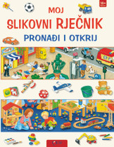 Moj slikovni rječnik-pronađi i otkrij Moj slikovni rječnik-pronađi i otkrij
