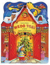 Medo Tobi u kući djeda Božićnjaka Medo Tobi u kući djeda Božićnjaka