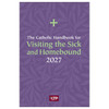 2027 Catholic Handbook Visiting the Sick and Homebound Publication