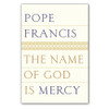 The Name of God is Mercy