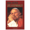 Love and Responsibility by Saint Pope John Paul II