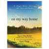 On My Way Home by Joyce Hutchinson with Foreward & Afterward by Joyce Rupp