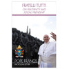 Pope Francis 2020 Encyclical On Fraternity and Social Friendships