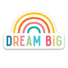Dream Big Vinyl Sticker