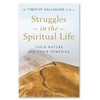 Struggles in the Spiritual Life written by O.M.V. Fr. Timothy Gallagher