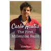 Carlo Acutis: The First Millennial Saint front cover