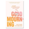 Good Mourning Grief and Loss