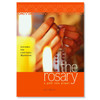 The Rosary: A Path Into Prayer by Liz Kelly