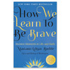 How We Learn to be Brave by Bishop Mariann Budde