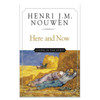 Here and Now by Henri Nouwen