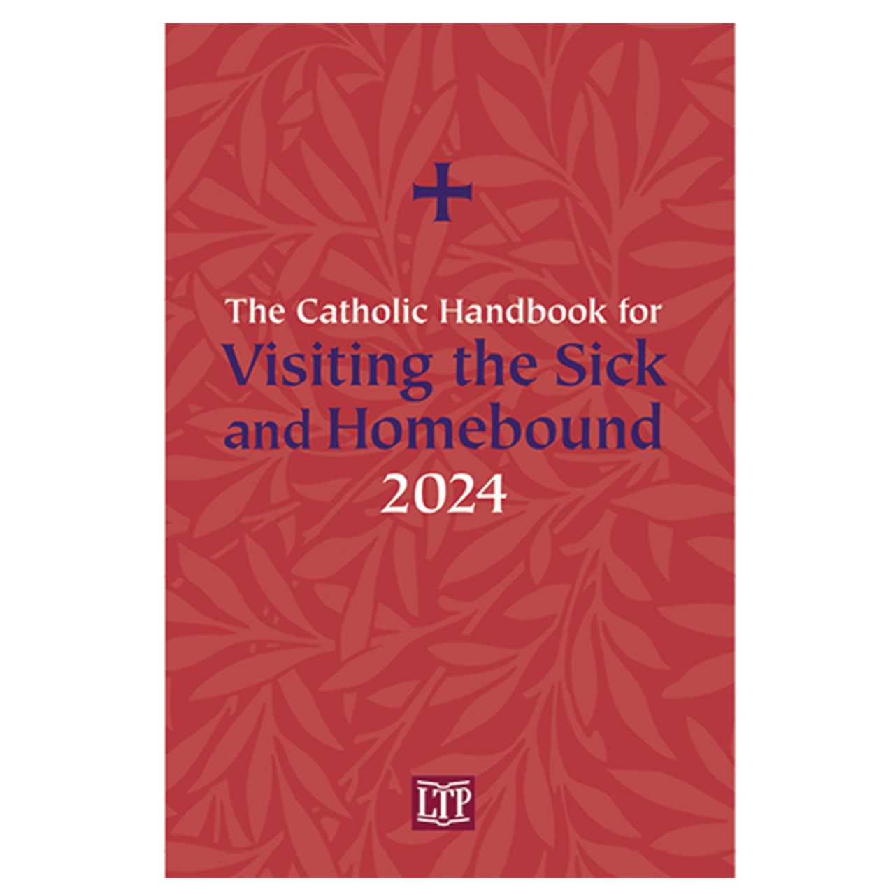 Current Catholic Handbook Visiting the Sick and Homebound Publication