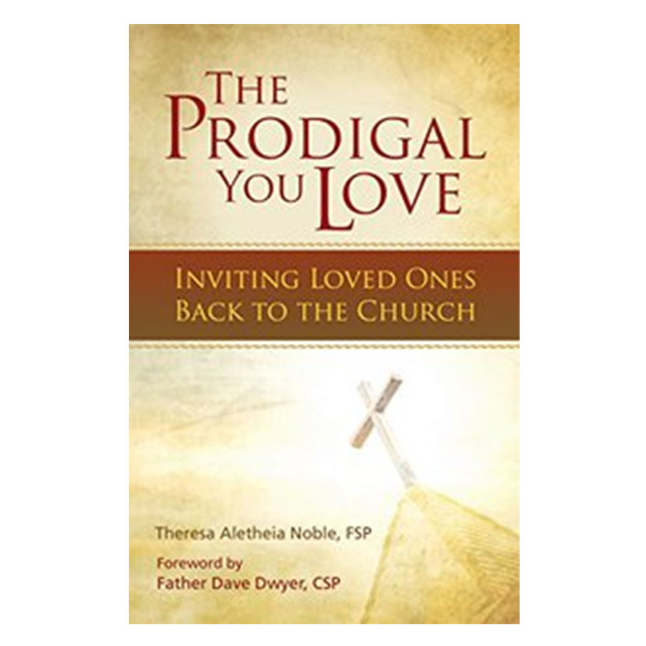 The Prodigal You Love Noble, Sr. Theresa Aletheia