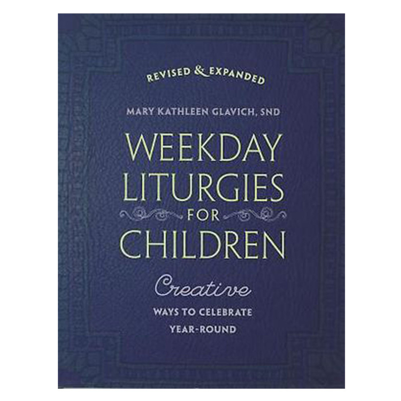 Weekday Liturgies for Children SR K Glavich SND