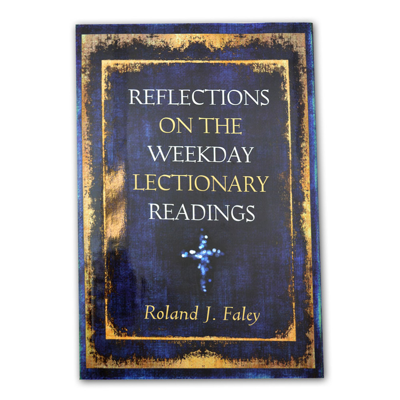 Reflections on the Weekday Lectionary Readings