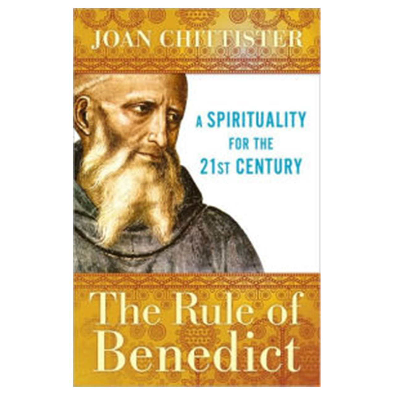 The Rule of Benedict by Joan Chittister, OSB