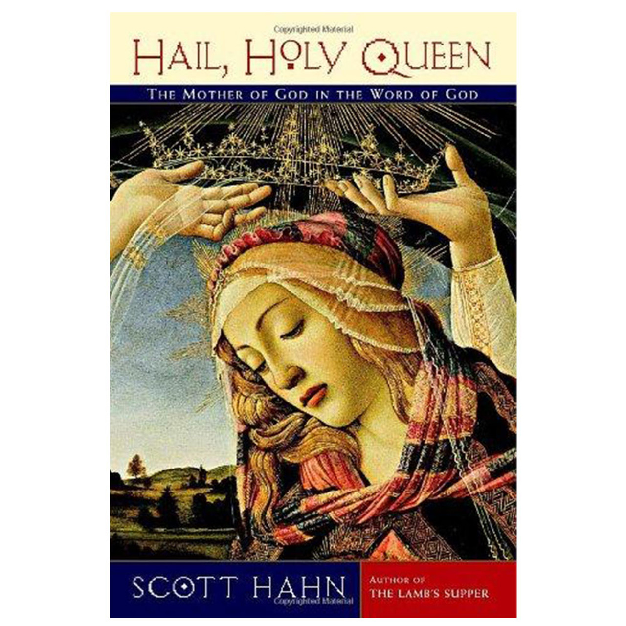 Hail, Holy Queen Hahn, Scott