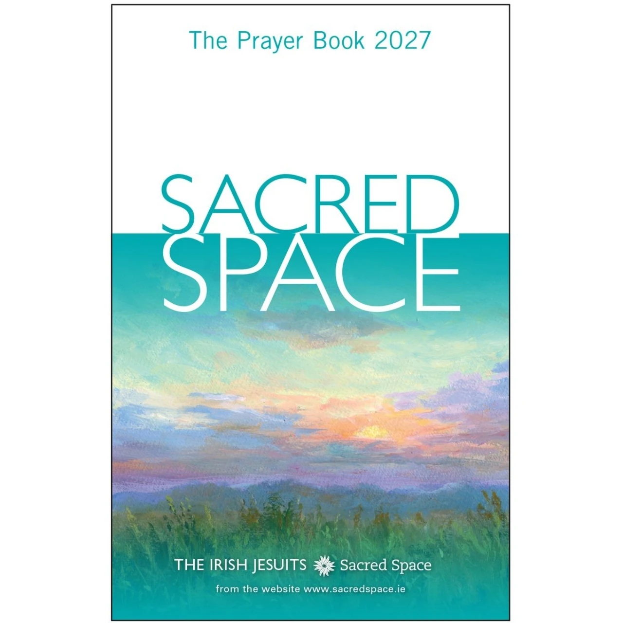 2027 Sacred Space Yearly Prayer Book The Irish Jesuits