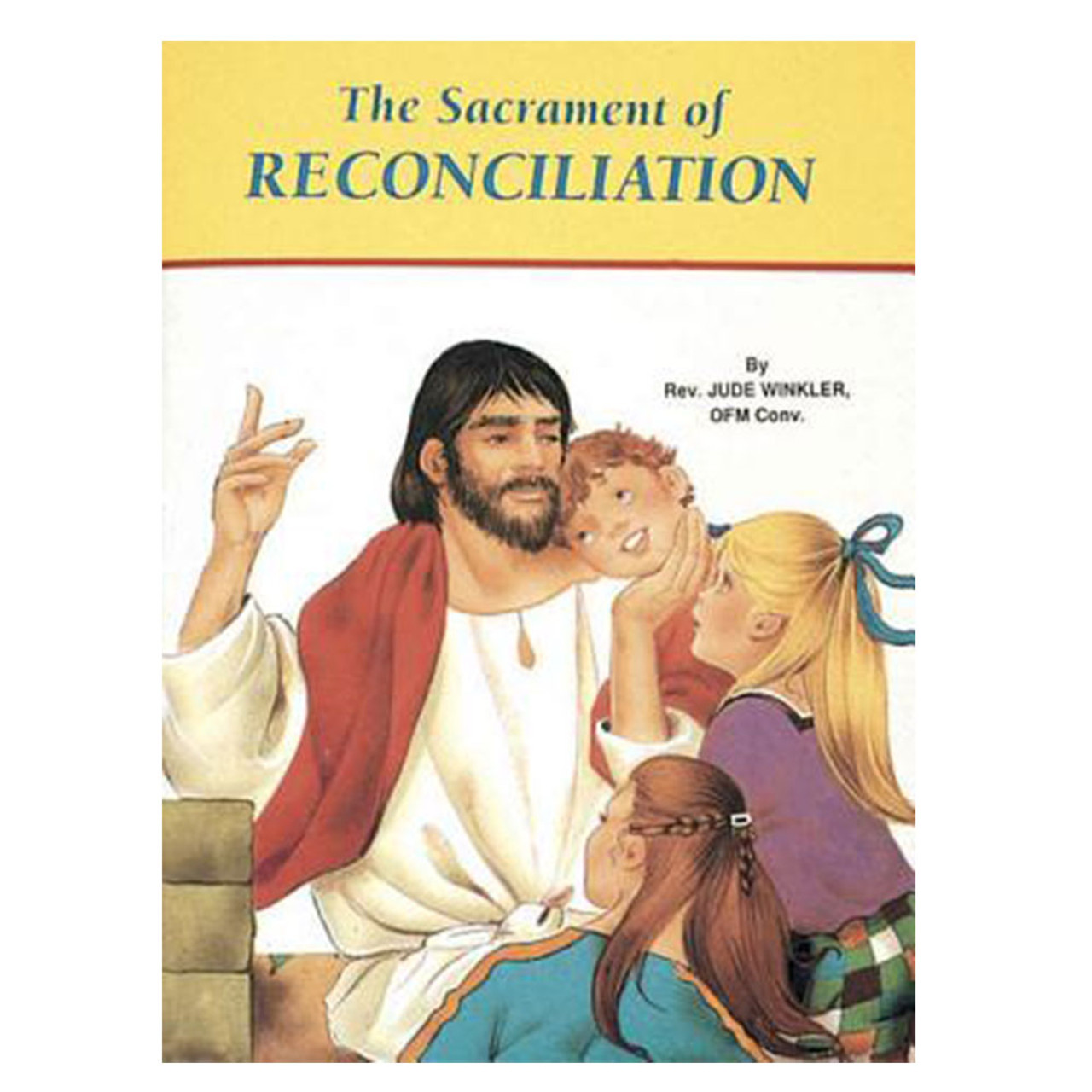 Sacrament Of Reconciliation  by Rev. Jude Winkler