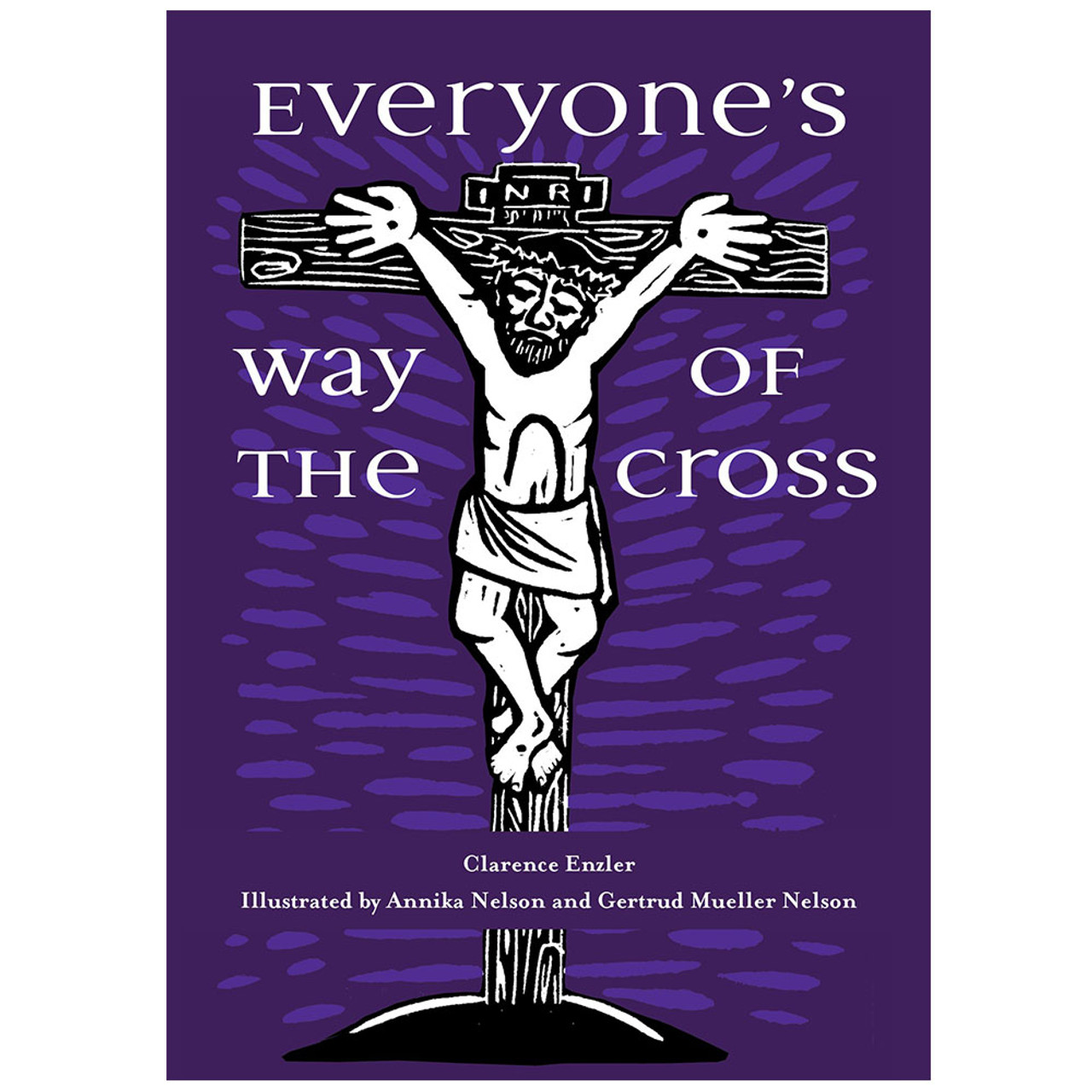 Everyone's Way of the Cross By Clarence Enzler