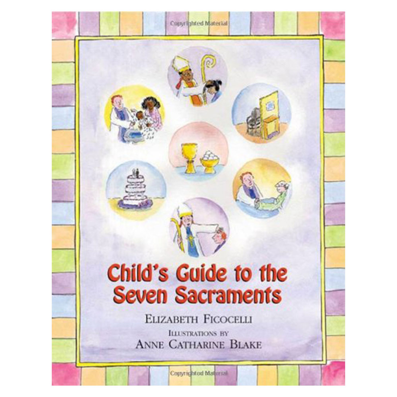 Child's Guide to the Seven Sacraments By Ficocelli