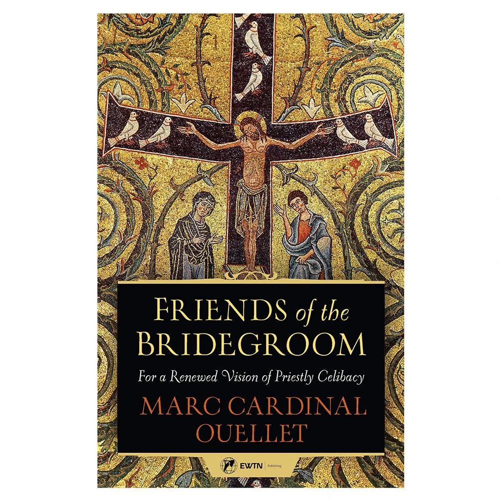 Friends of the Bridegroom Cardinal Ouellet front cover