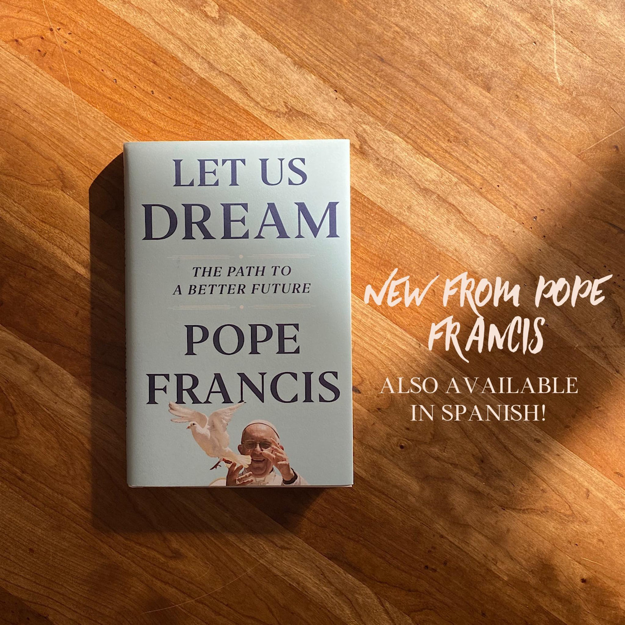 Let Us Dream by Pope Francis & Austen Ivereigh