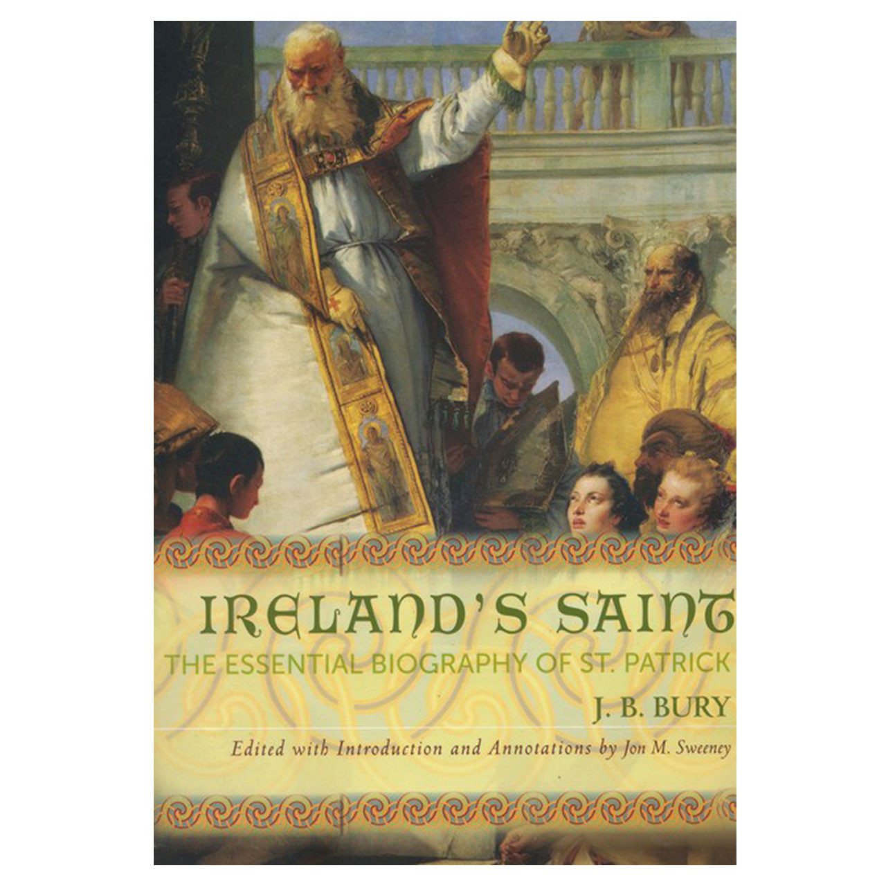 Ireland's Saint Patrick by J.B. Bury
