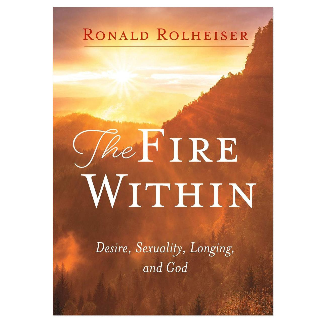 The Fire Within by Fr. Ron Holheiser