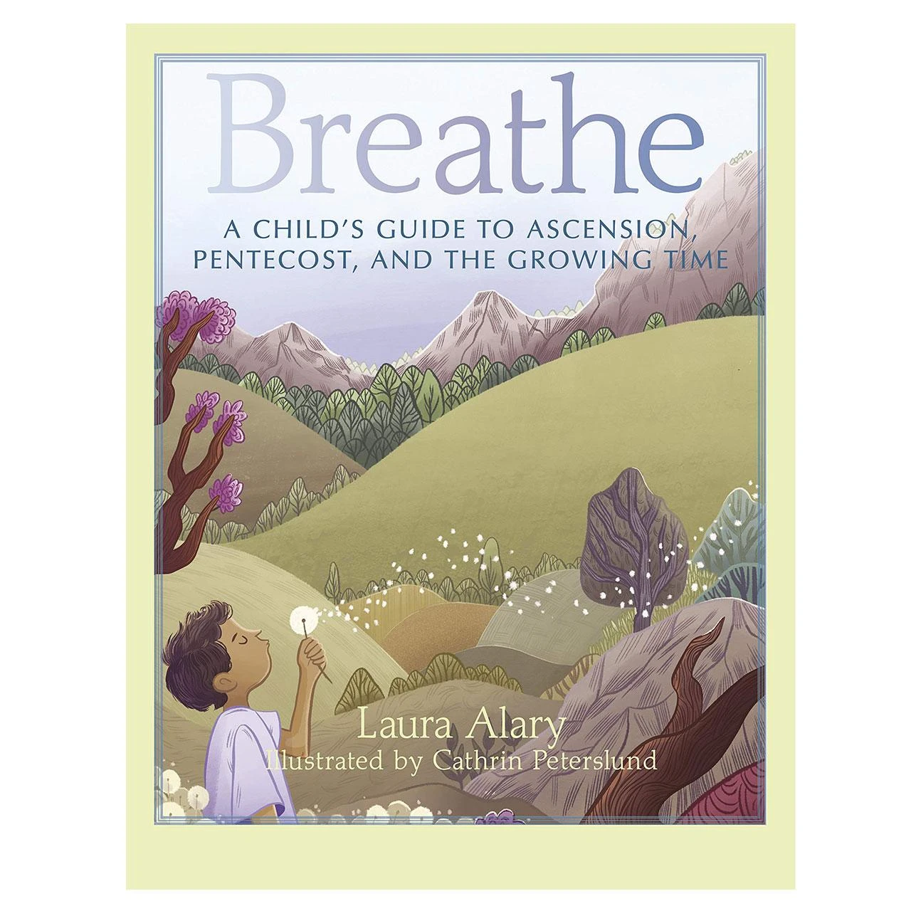 Breathe: A Child's Guide to Ascension & Pentecost