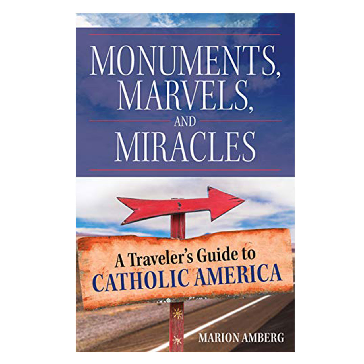 Cover of Monuments, Marvels, and Miracles by Marion Amberg