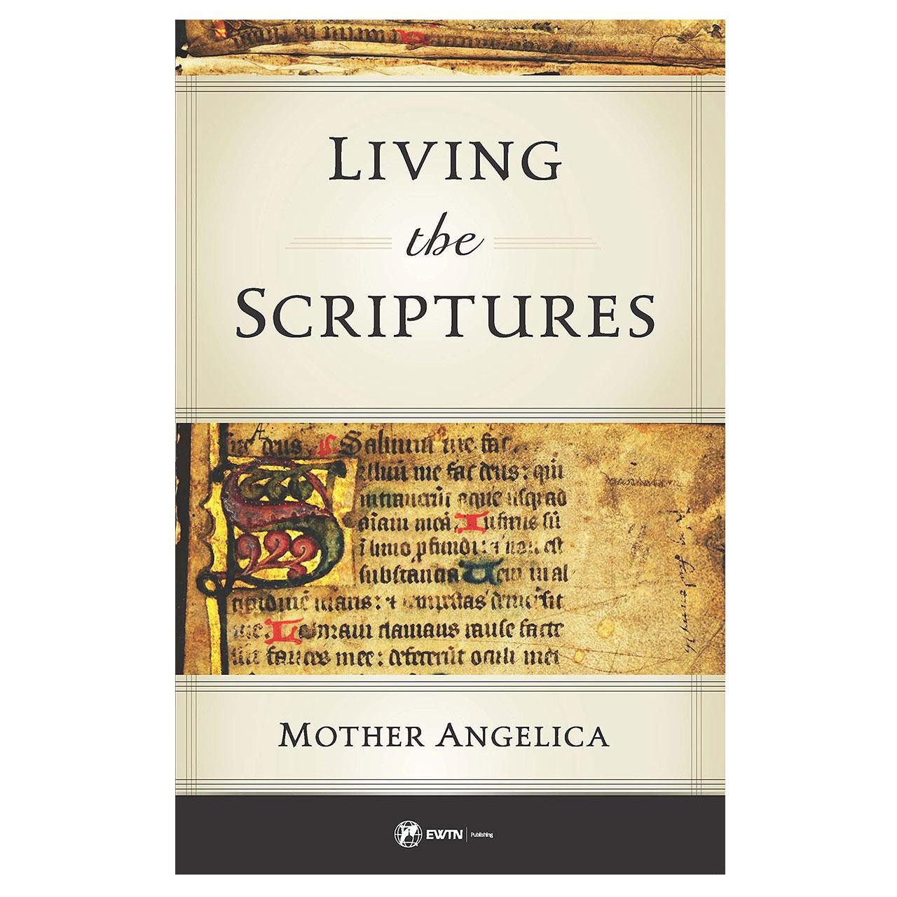 Front Cover of Living the Scriptures by Mother Angelica