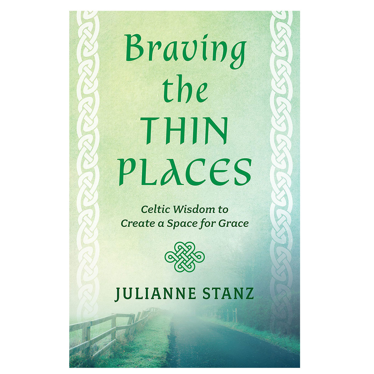 Braving the Thin Places by Julianne Stranz