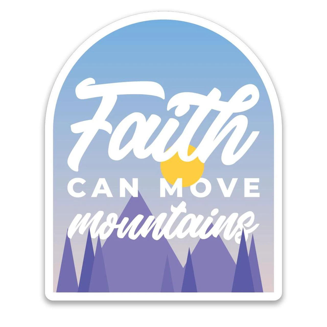 Vinyl Faith Can Move Mountains Sticker