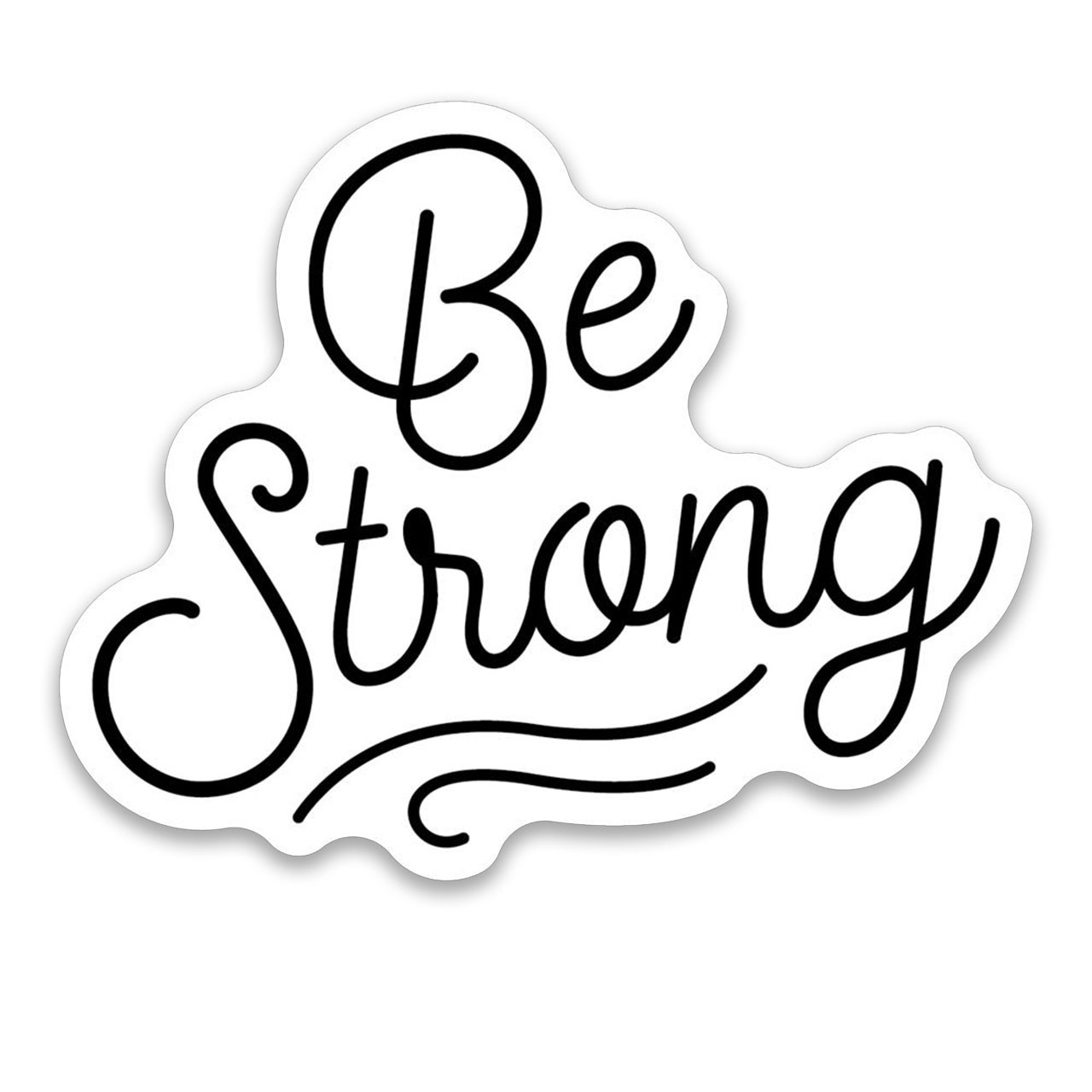 Vinyl Be Strong Sticker