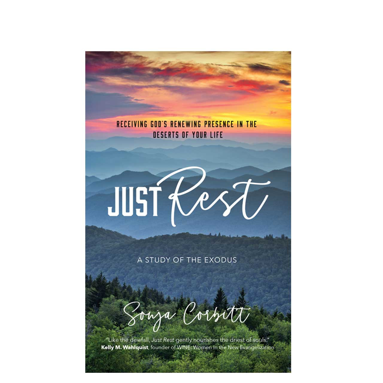 Just Rest: Receiving God's Presence in the Deserts of Your Life by Sonja Corbitt