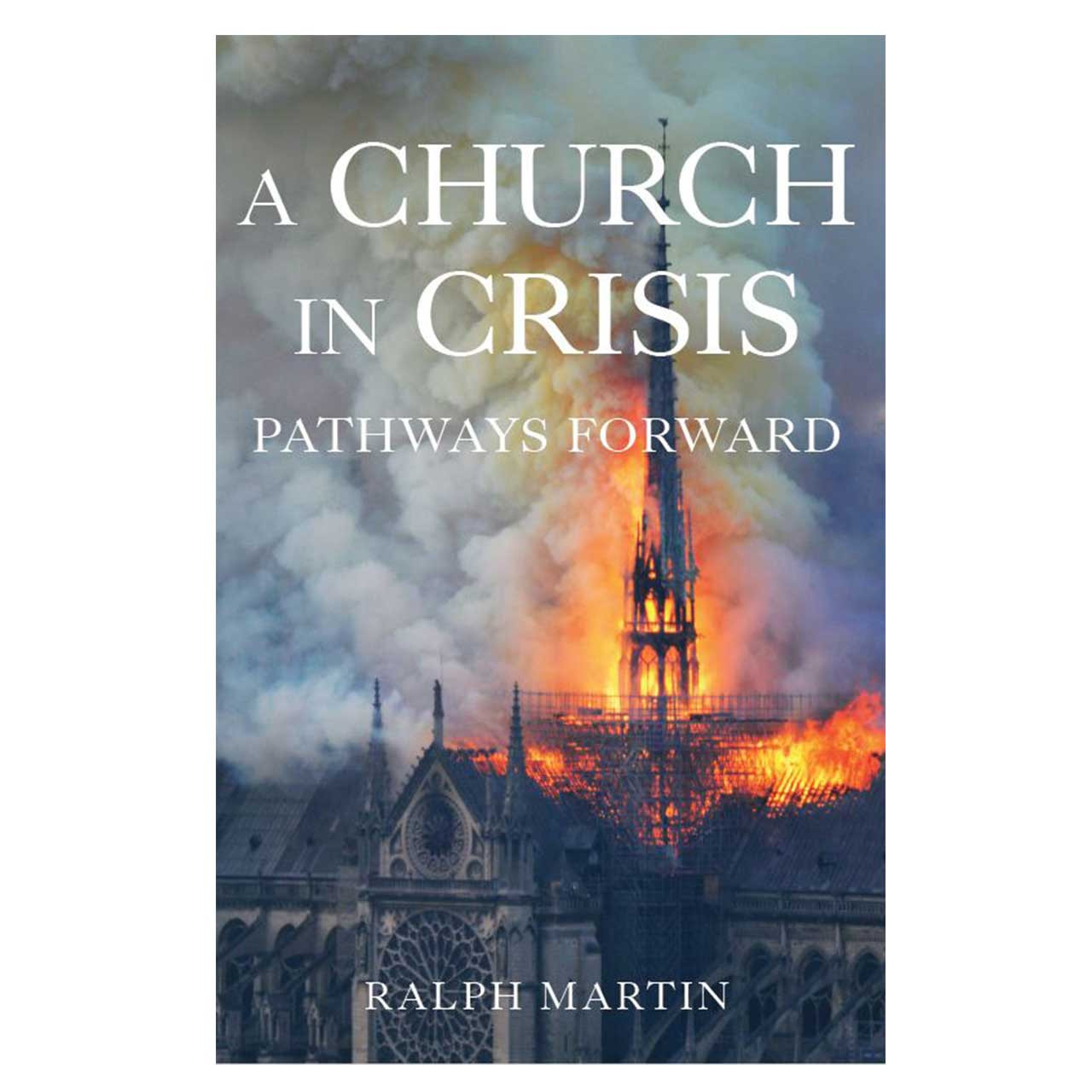 A Church in Crisis by Ralph Martin
