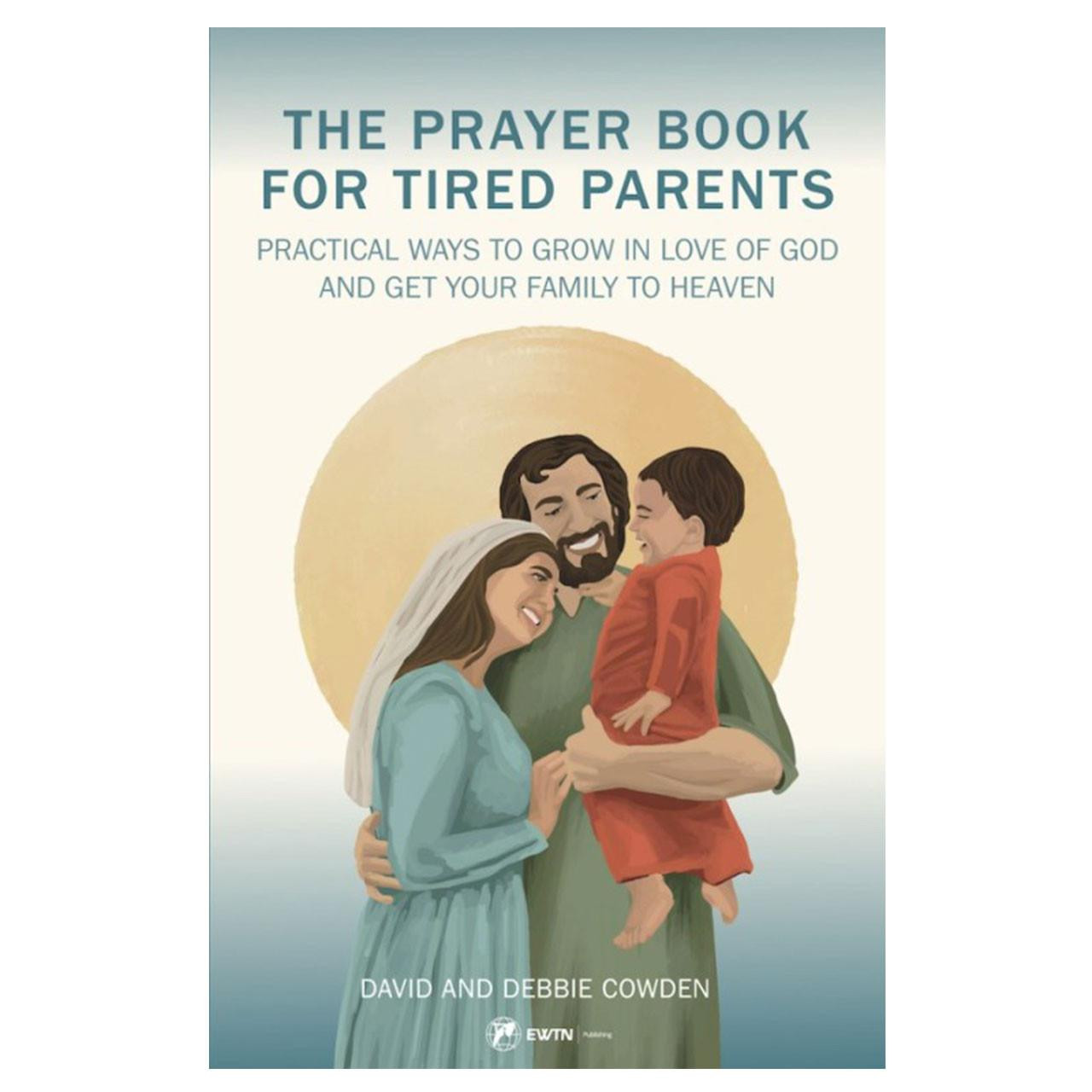 Prayer Book for Tired Parents by Dave & Debbie Cowden