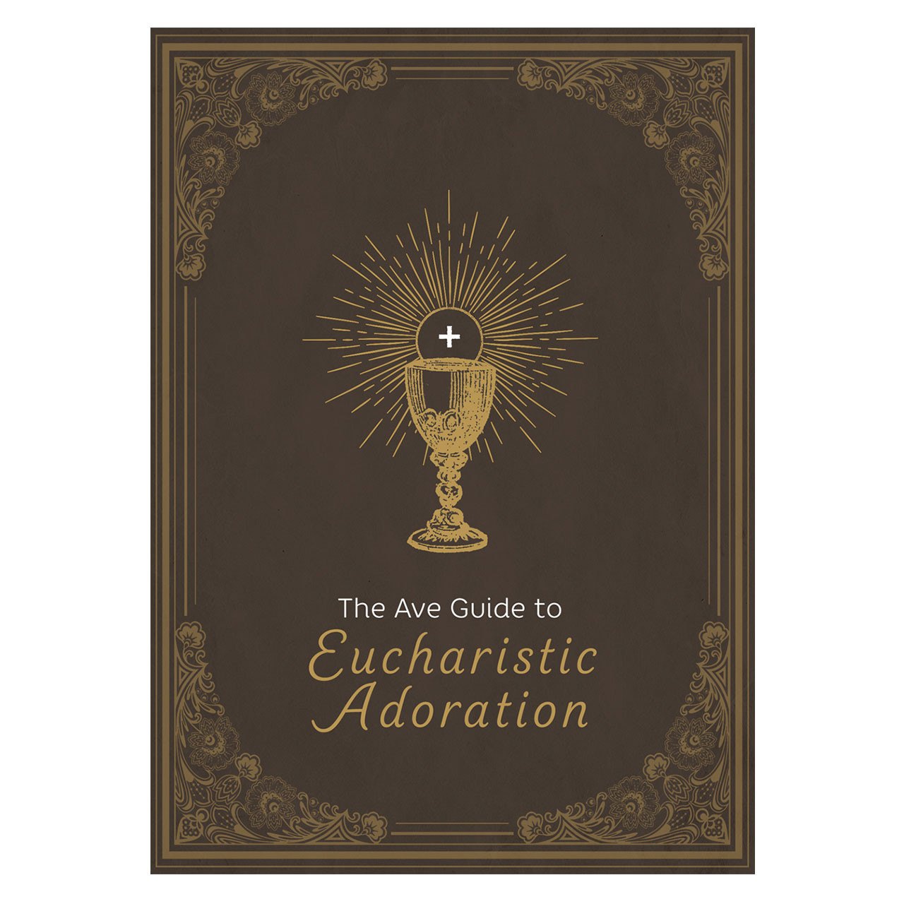 The Ave Guide to Eucharistic Adoration Front Cover