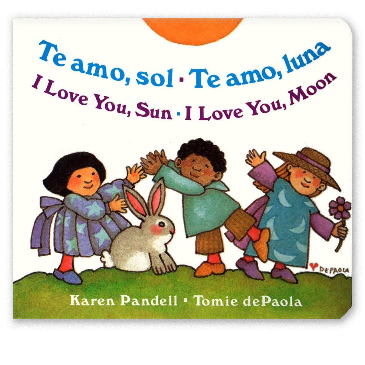Te Amo Sol, Te Amo Luna: I Love You Sun, I Love You, Moon Board Book