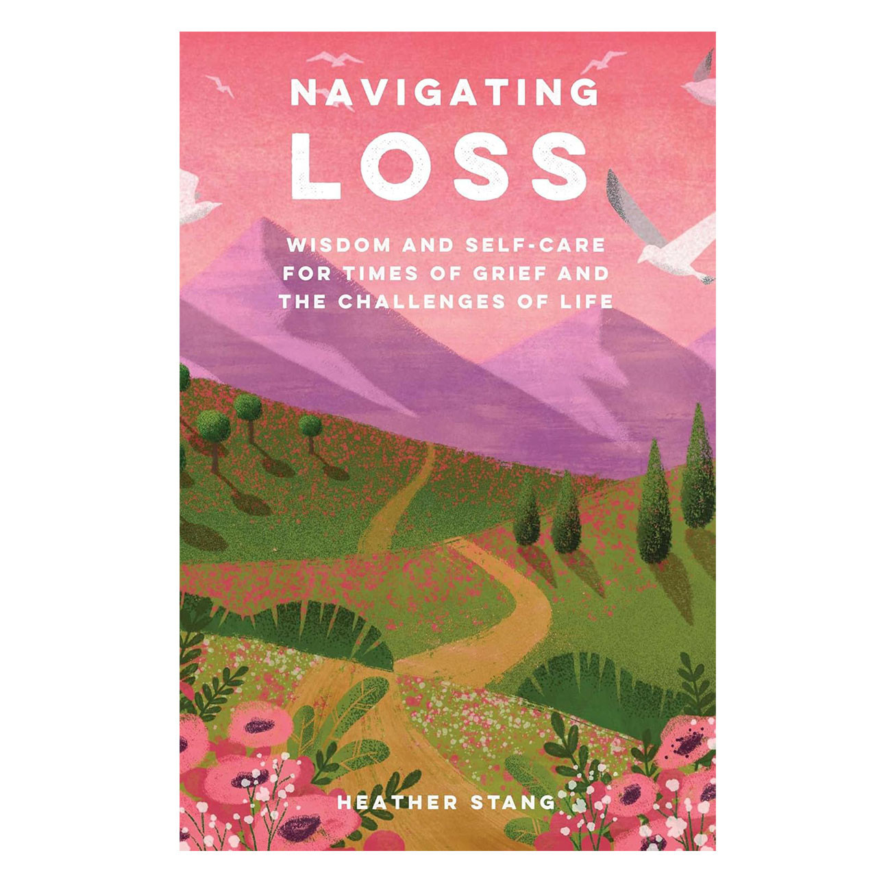 Navigating Loss by Heather Stang