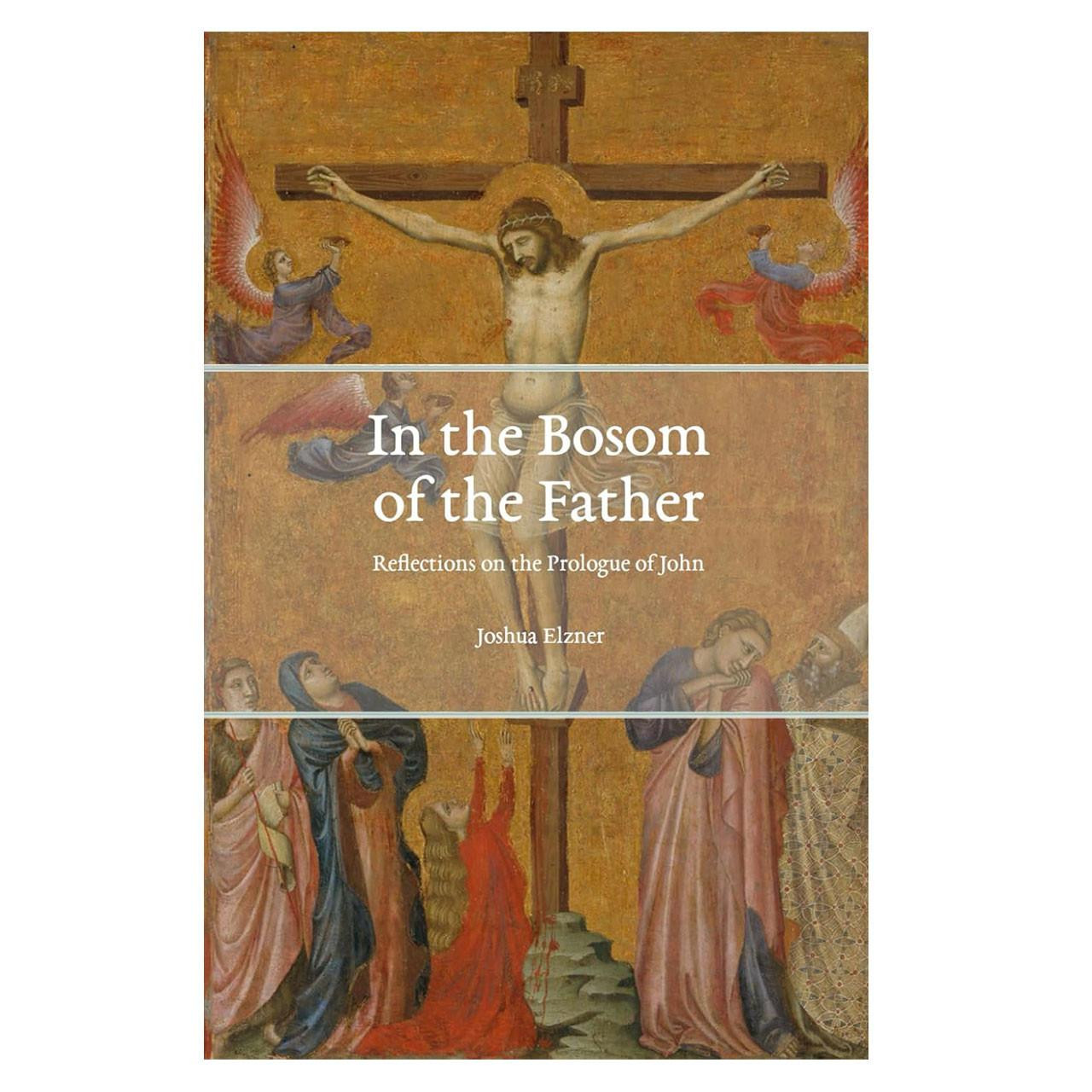 In the Bosom of the Father by Joshua Elzner