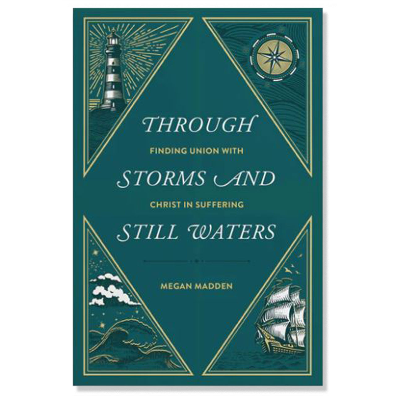Through Storms and Still Waters by M. Madden