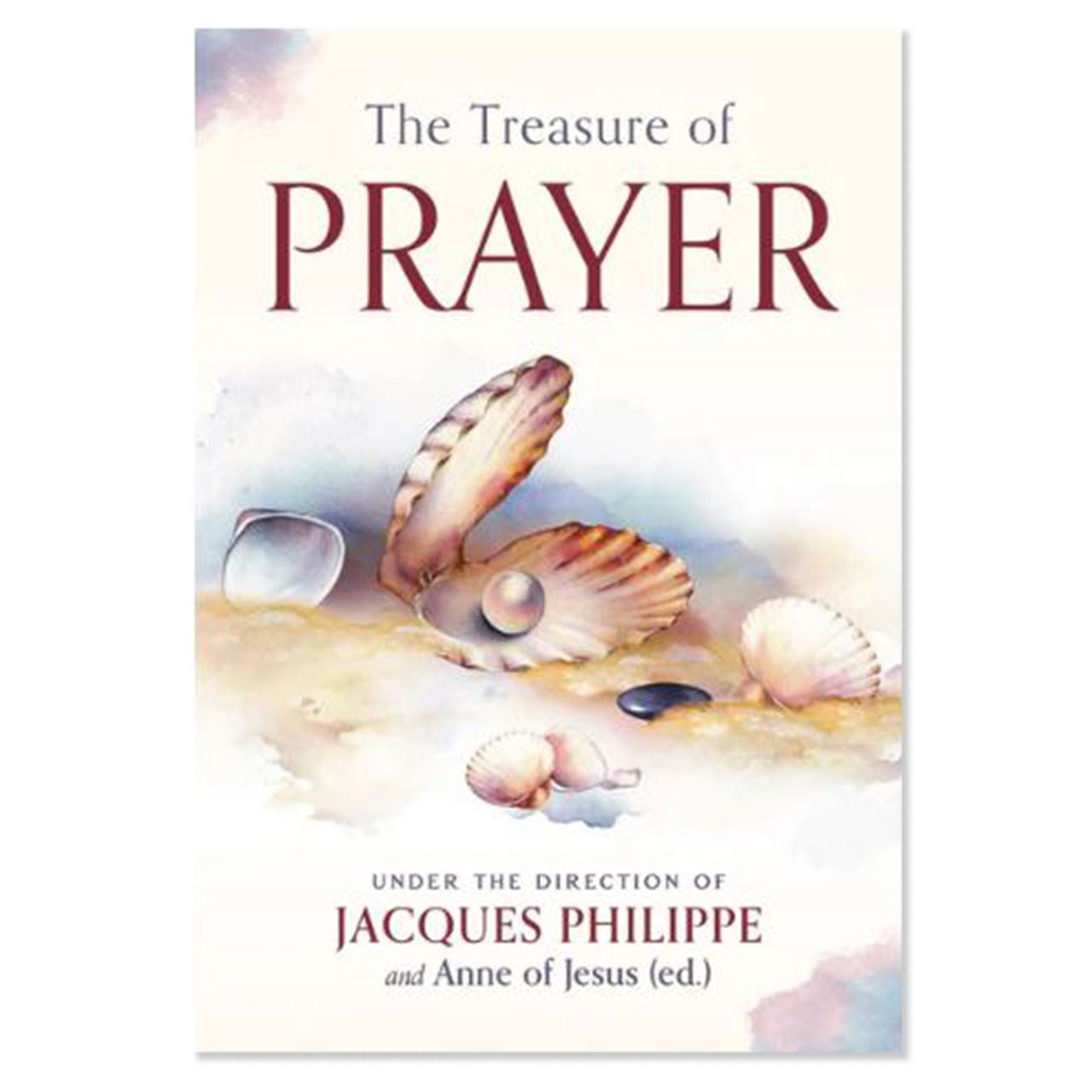 The Treasure of Prayer - Fr. J. Phillipe & Sr. Anne of Jesus