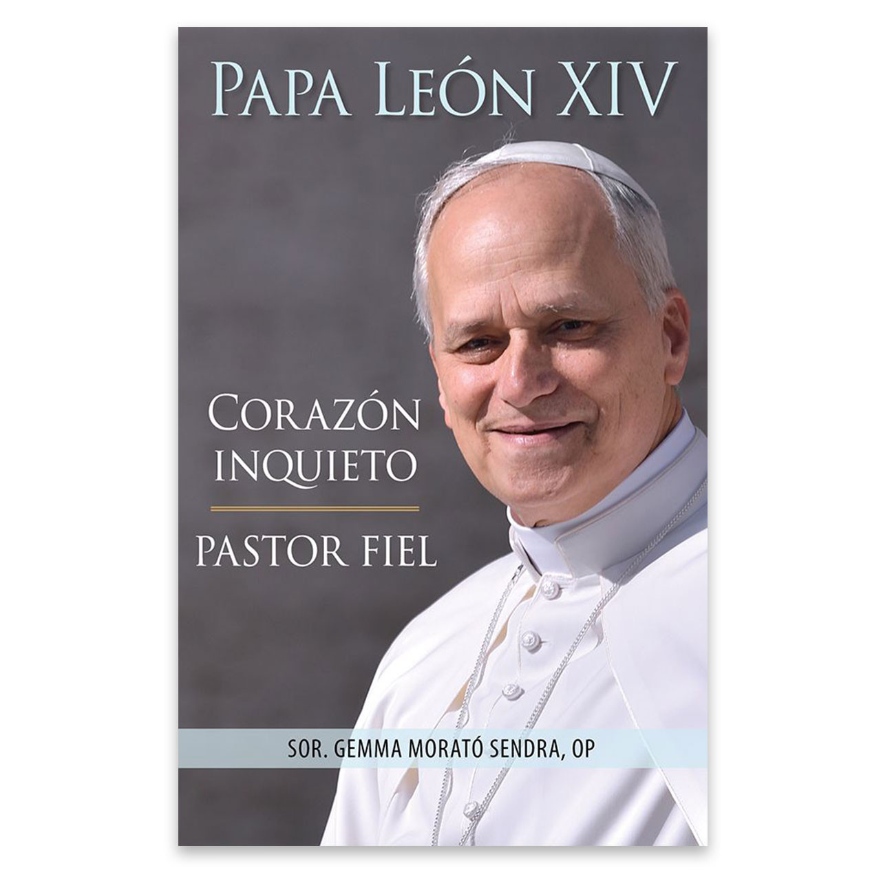 Papa Leon XIV Corazon Inquieto