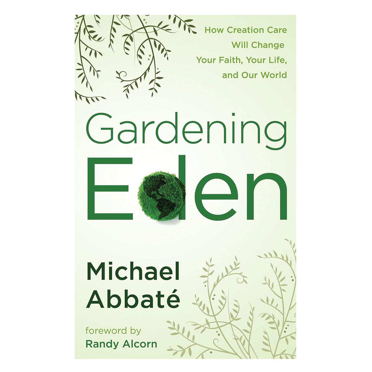 Gardening Eden by Michael Abbate
